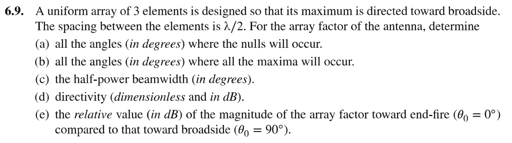 SOLVED: 6.9. A uniform array of 3 elements is designed so that its ...