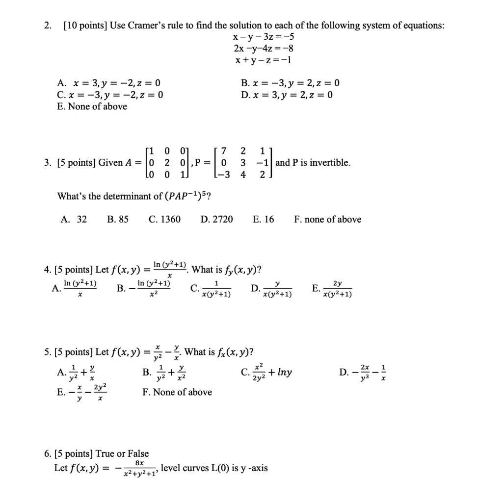 Solved 10 Points Use Cramer Rule To Find The Solution To Each Of The Following System Of Equations X Y 3z 5 2x Y 4z 8 X Y Z X 3 Y 2 2 0 Cx 3 Y 2 Z