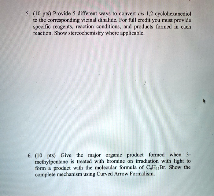 SOLVED: (10 pts) Provide 5 different ways to convert cis-1,2