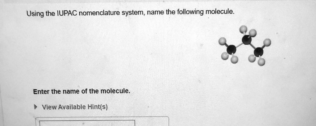 Solved Using The Iupac Nomenclature System Name The Following Molecule Enter The Name Of The 2445