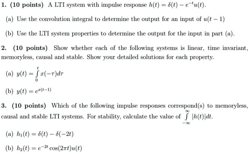 SOLVED: (10 Points) A LTI System With Impulse Response H(t) = 8Î´(t ...