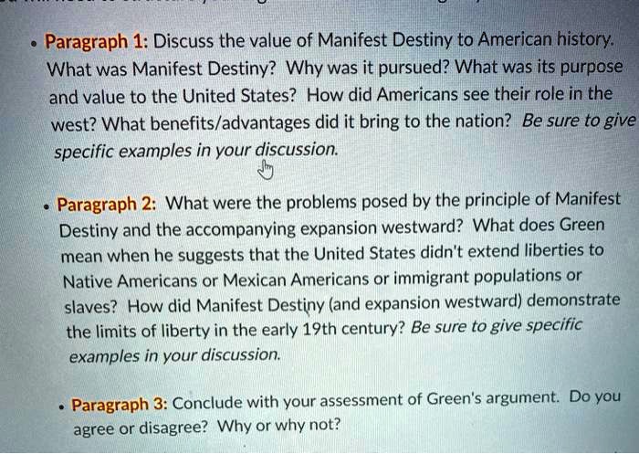 SOLVED: Paragraph 1: Discuss the value of Manifest Destiny to