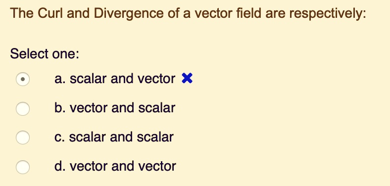 divergence and curl of a vector field are respectively