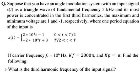 Solved Suppose That You Have An Angle Modulation System With An Input