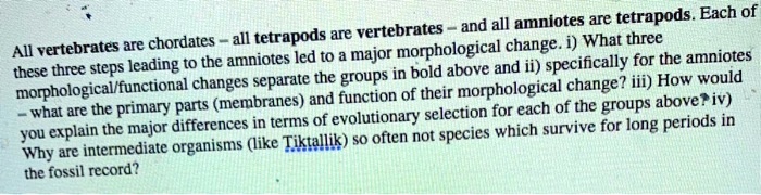 SOLVED: And all amniotes are tetrapods. Each of the tetrapods are