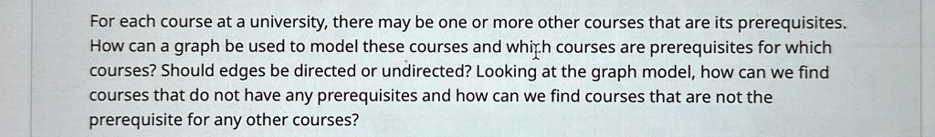 For each course at a university, there may be one or more other courses ...