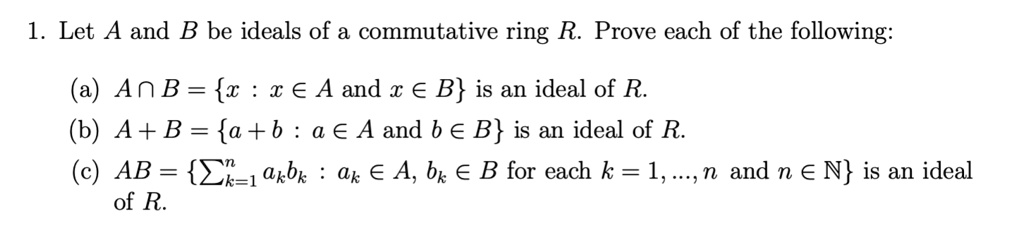 SOLVED: Abstract Algebra Can You Prove A, B And C. 1. Let A And B Be ...