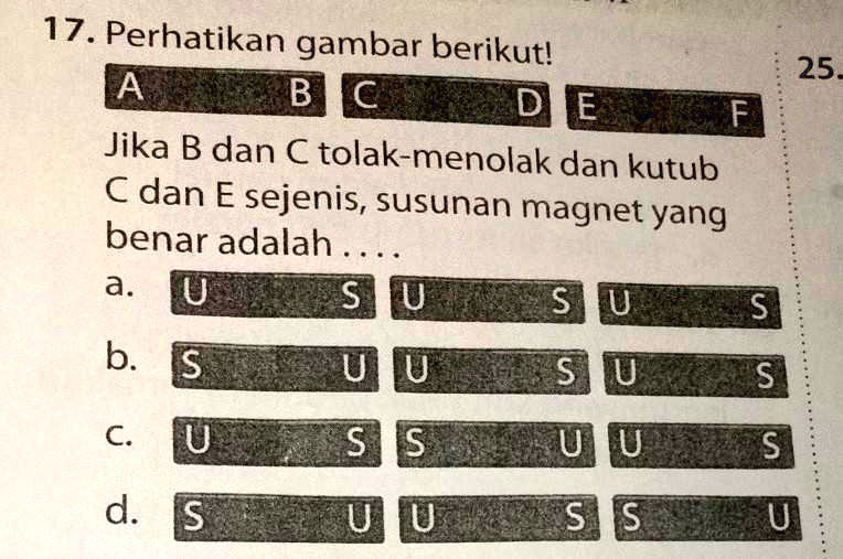 SOLVED: Jika B Dan C Tolak Menolak Dan Kutub C Dan E Sejenis,susunan ...