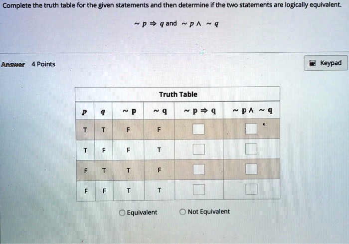 complete the truth table for the given statements and then determine if ...