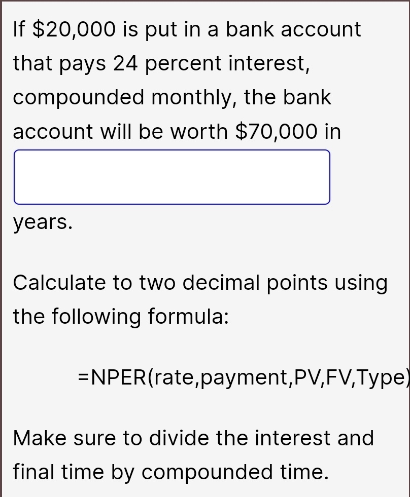 If 20,000 is put in a bank account that pays 24 percent interest ...