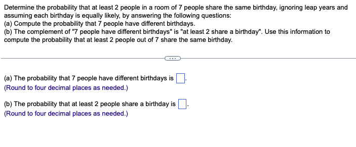 SOLVED: Determine the probability that at least 2 people in a room of 7