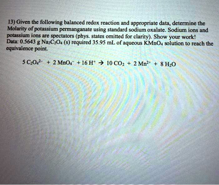 SOLVED Given the following balanced redox reaction and appropriate