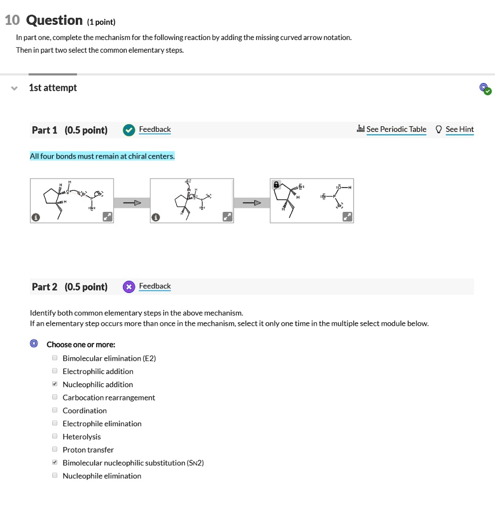 SOLVED: 10 Question (1 point) In part one, complete the mechanism for ...