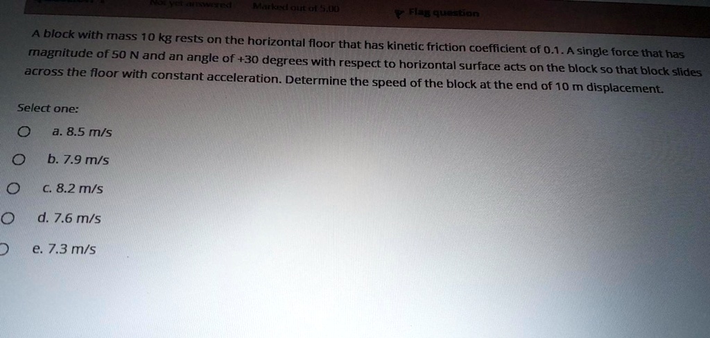 SOLVED: nltltieunn Mae F] Ablock with mass 10 kg rests on the ...