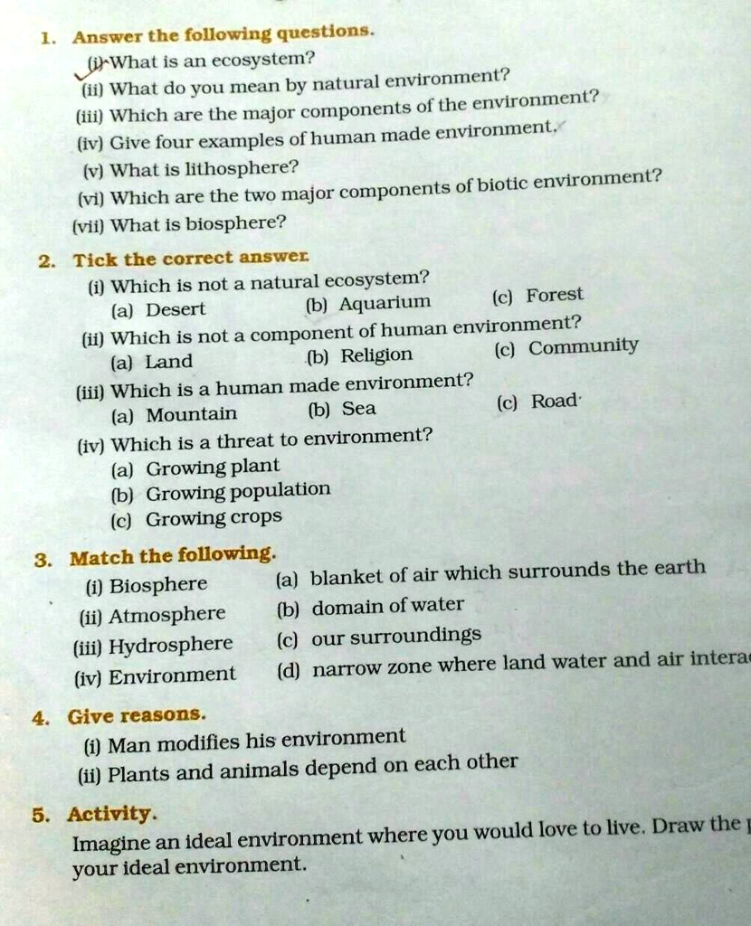 SOLVED: 'Plz answer me guys!!!! Answer the following questions. U@ What is an ecosystem? (ii) What do YOu mean by natural environment? (iii) Which are the major components of the environment? (iv) SOLVED: 'Plz answer me guys!!!! Answer the following questions. U@ What is an ecosystem? (ii) What do YOu mean by natural environment? (iii) Which are the major components of the environment? (iv)