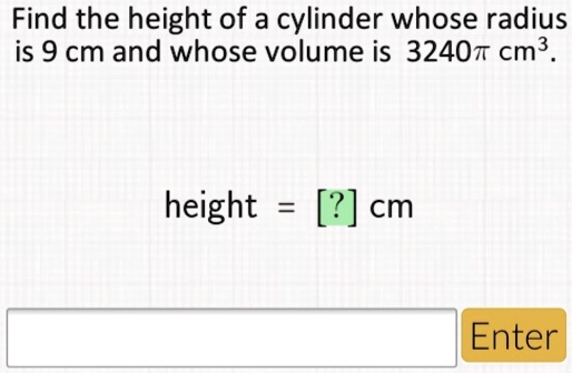 SOLVED Find The Height Of A Cylinder Whose Radius Is 9 Cm And Whose 