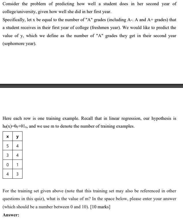 SOLVED: Consider the problem of predicting how well a student does in ...
