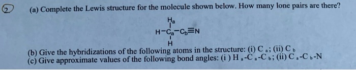 SOLVED: Complete the Lewis structure for the molecule shown below. How ...