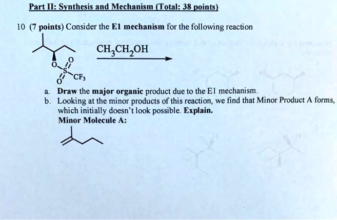 SOLVED: Part II: Synthesis and Mechanism (Total: 38 points) (10 points ...