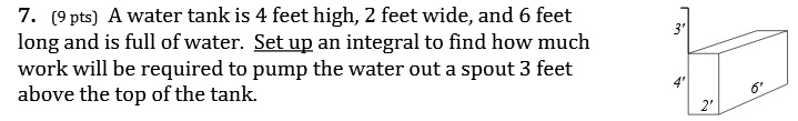Work Integral Tank Example Problems pts a water tank is 4 feet high 2 feet wide and 6 feet long and is full ...