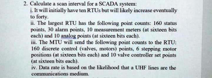 2 calculate scan interval for scada system i it will initially have ten ...