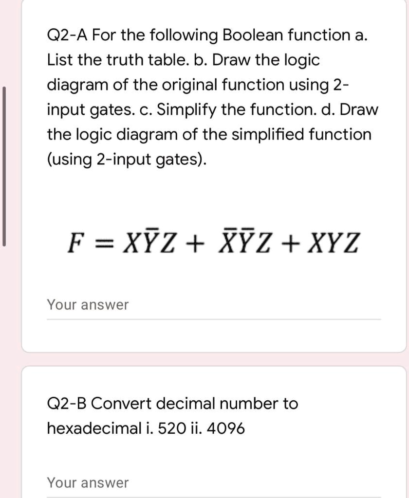 SOLVED: Q2-A For the following Boolean function a List the truth table ...