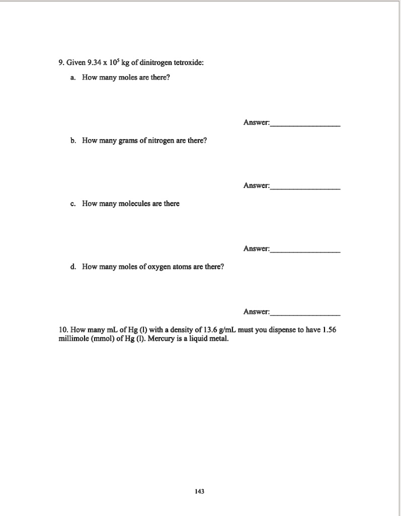 SOLVED: 9. Given 9.34 x 10' kg of dinitrogen tetroxide: How many moles ...