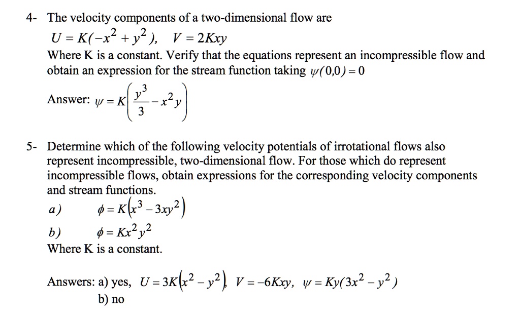 Solved 4 The Velocity Components Of A Two Dimensional Flow Are Uk X2y2 V2kxy Where K