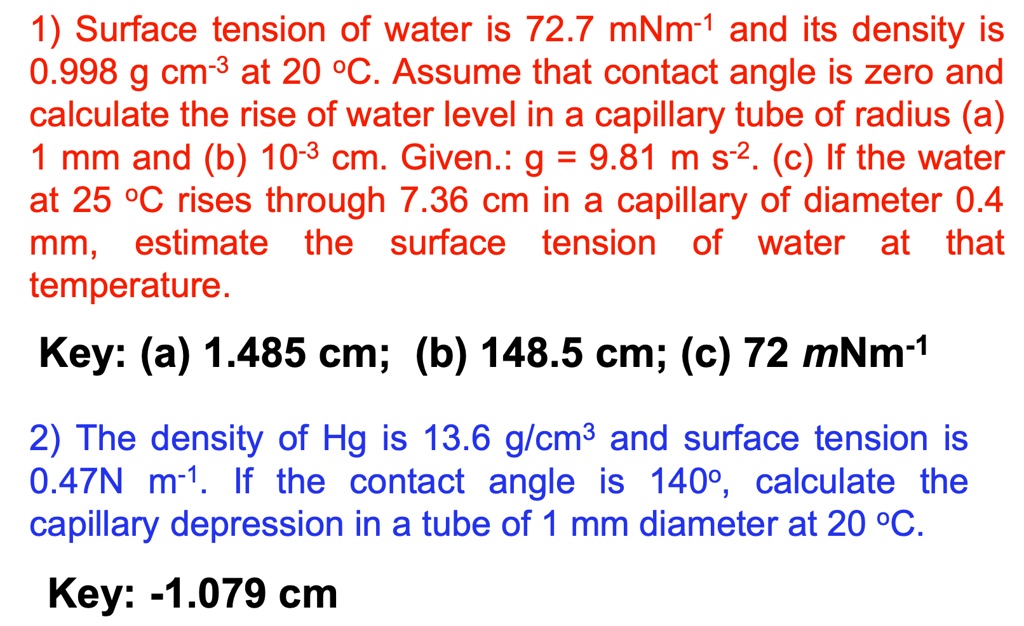 SOLVED 1) Surface tension of water is 72.7 mNm1 and its density is 0.