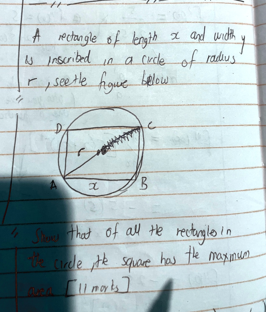 Rectangle Inscribed In Circle A rectangle of length x and width y is inscribed in a circle of radius ...