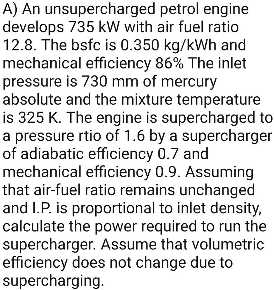 SOLVED The engine is fitted with a supercharger so that it may be