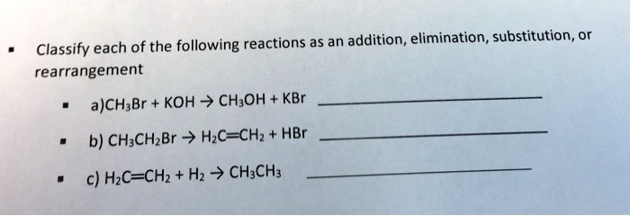 SOLVED:Classify each of the following reactions as an addition ...