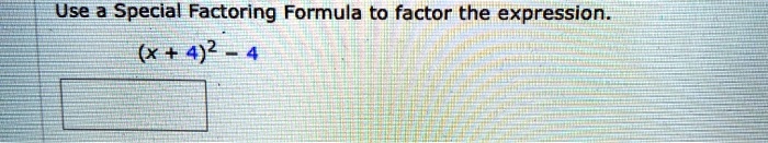 use a special factoring formula to factor the expression x42 37734