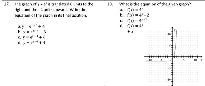 Solved 17 The Graph Ofy E Is Translated Units To The Right And Then Units Upward Write The Equation Of The Graph In Its Final Position 18 What Is The Equation Of