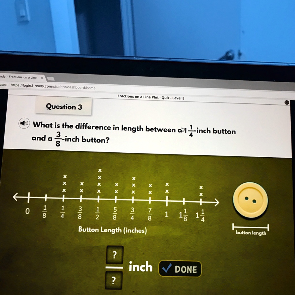SOLVED: 'What is the difference in length between a 1 1/4inch button ...