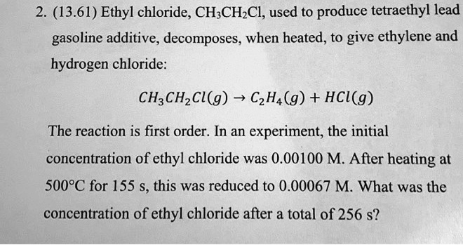 SOLVED Ethyl chloride CH3CH2Cl used to produce tetraethyl lead