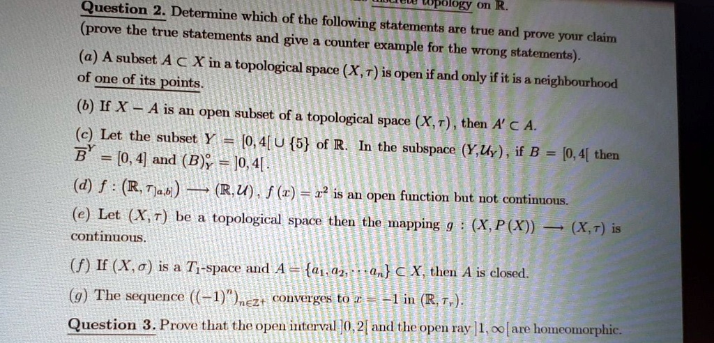 Solved Question 2 Determine Yupoiogy On R Which Of The Following Prove The True Statements Statements Are True And Prove Your Claim And Give A Counter A A Subset Example For The Wrong