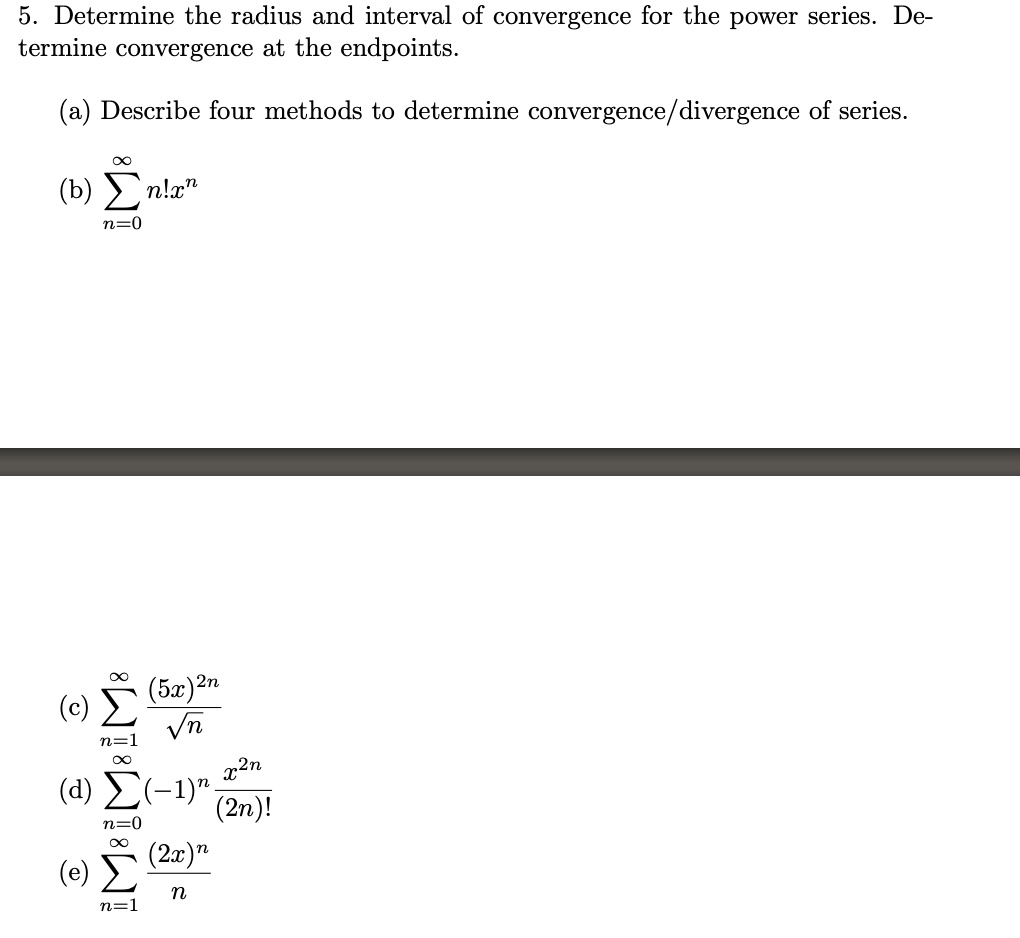5 . Determine the radius and interval of convergence … SolvedLib