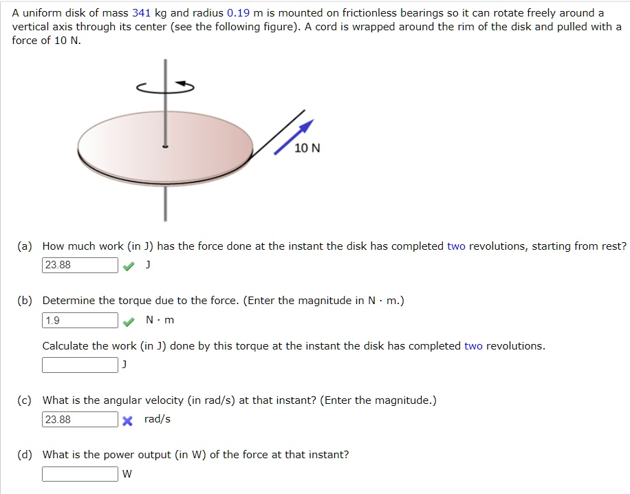 Solved A Uniform Disk Of Mass Kg And Radius M Is Mounted On Frictionless Bearings So