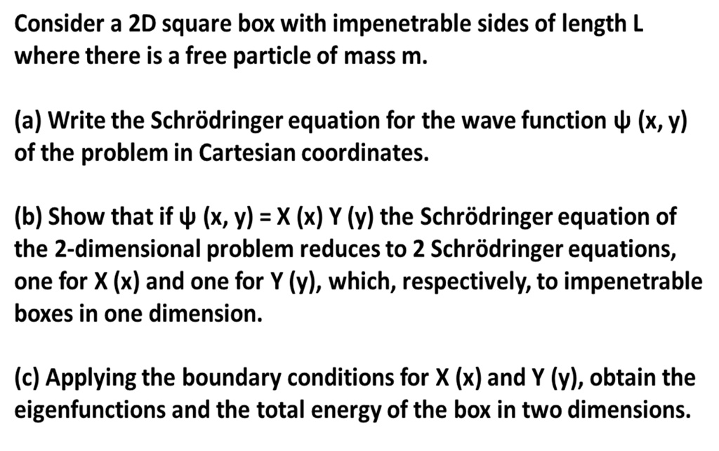 consider a 2d square box with impenetrable sides of length l where ...