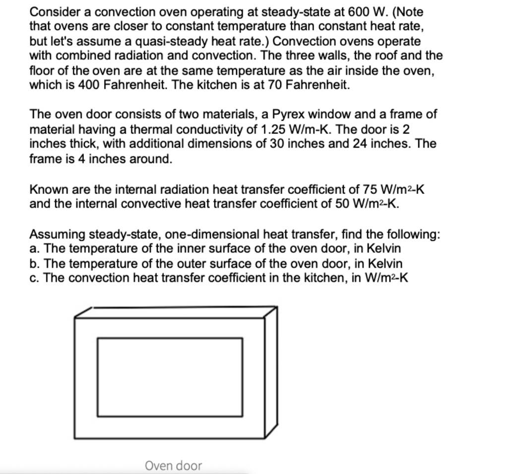 SOLVED Consider a convection oven operating at steadystate at 600 W
