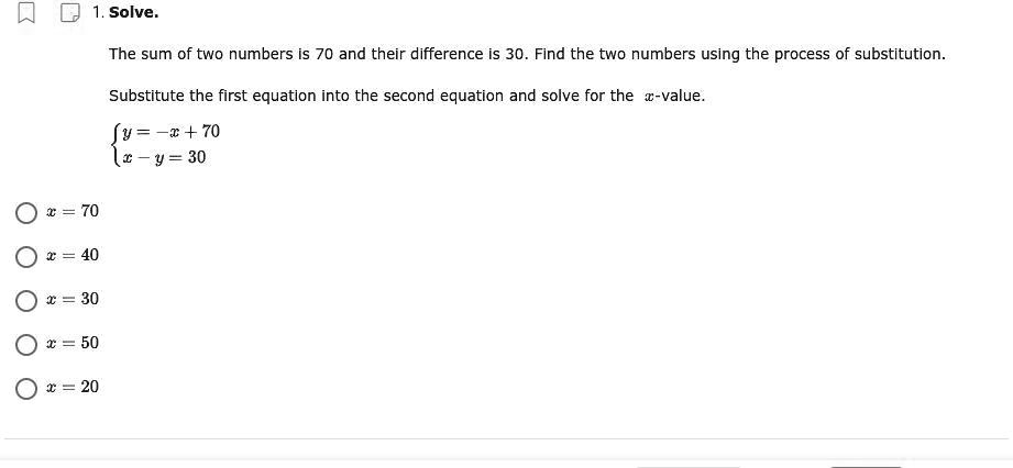 1. Solve. The sum of two numbers is 70 and their difference is 30. Find ...