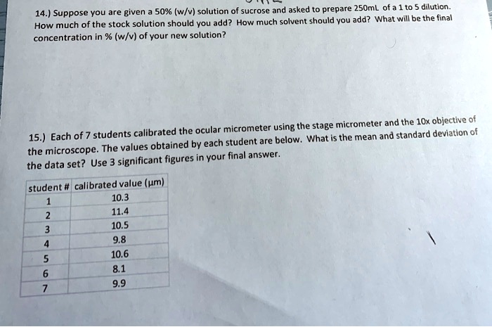 14.) Suppose you are given a 50% (w/v) solution of sucrose and asked to ...