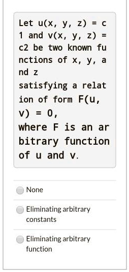 Solved Let U X Y 2 A And V X Y 2 C2 Be Two Known Fu Nctions Of X Y Nd Satisfying A Relat Ion Of Form F U V Where F Is An