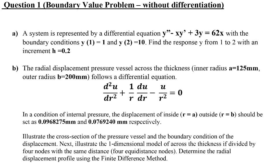 question l boundary value problem without differentiatiom 9 a system is represented by a differential equation y xy 3y 62x with the boundary conditions y 1 1and y 2 1o find the response y f 89232
