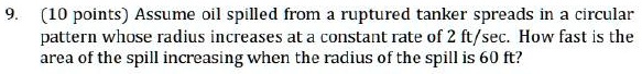 SOLVED: (10 points) Assume Oil spilled from a ruptured tanker spreads ...