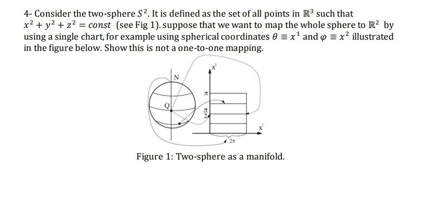 4- Consider the two-sphere S^2. It is defined as the set of...