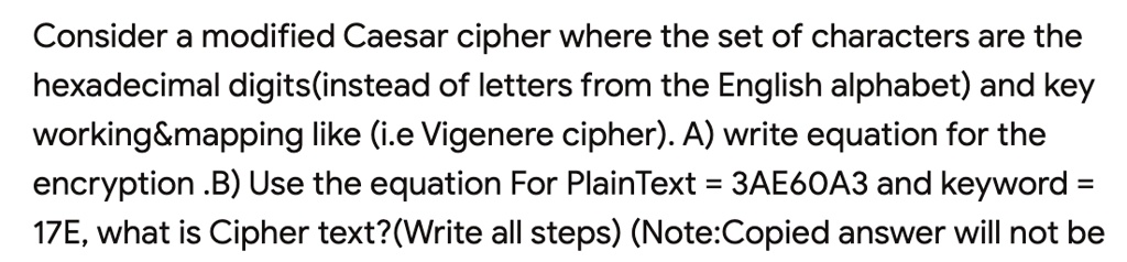 SOLVED: Consider a modified Caesar cipher where the set of characters ...