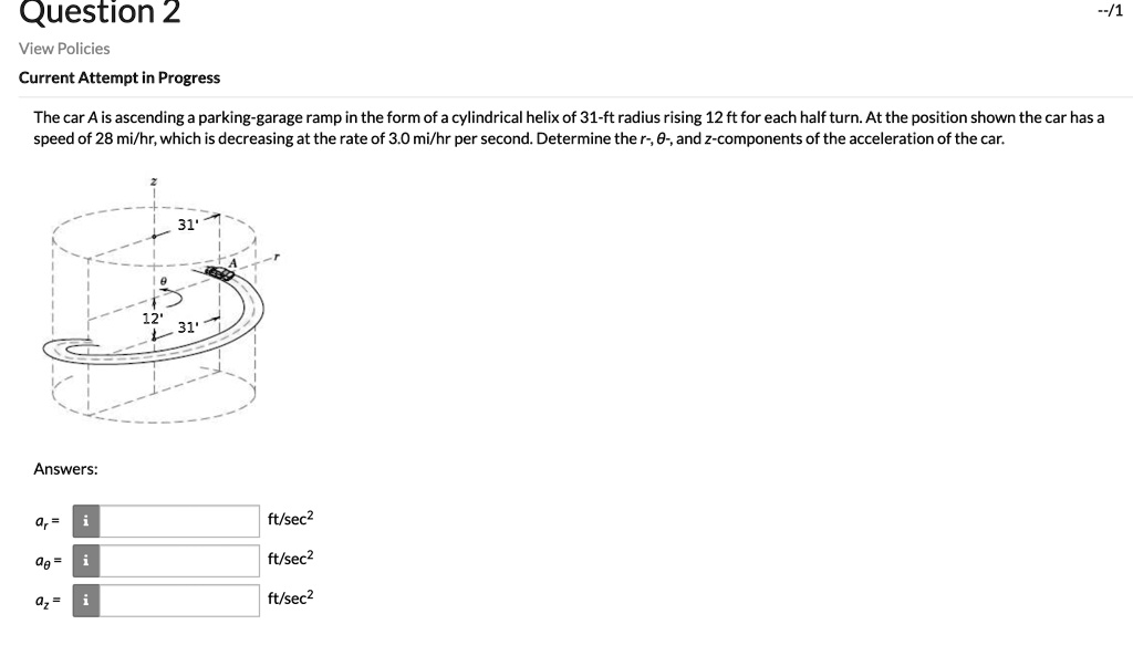 SOLVED The car A is ascending a parking garage ramp in the form of a
