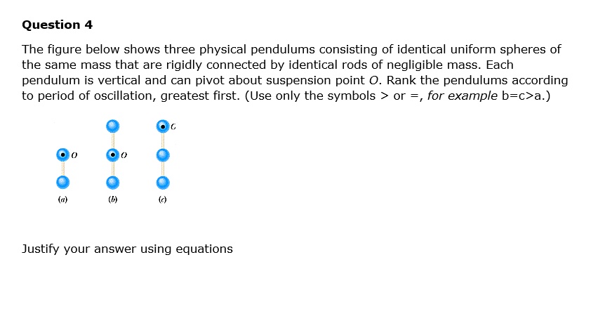 SOLVED: Question 4 The Figure Below Shows Three Physical Pendulums ...